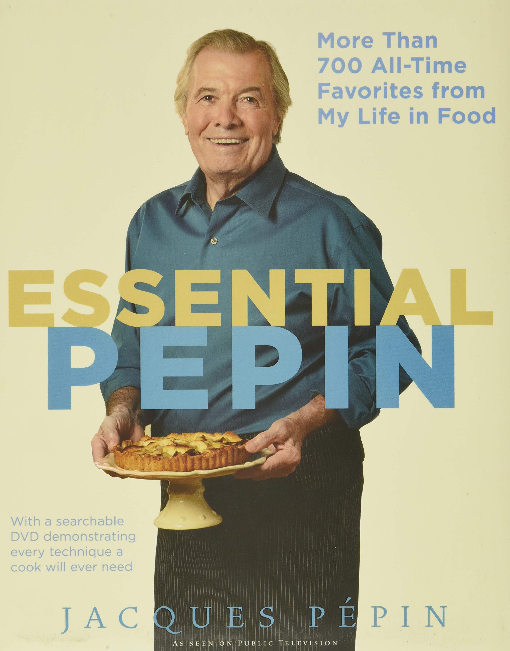 Essential Pépin: More Than 700 All-Time Favorites from My Life in Food (Jacques Pépin)