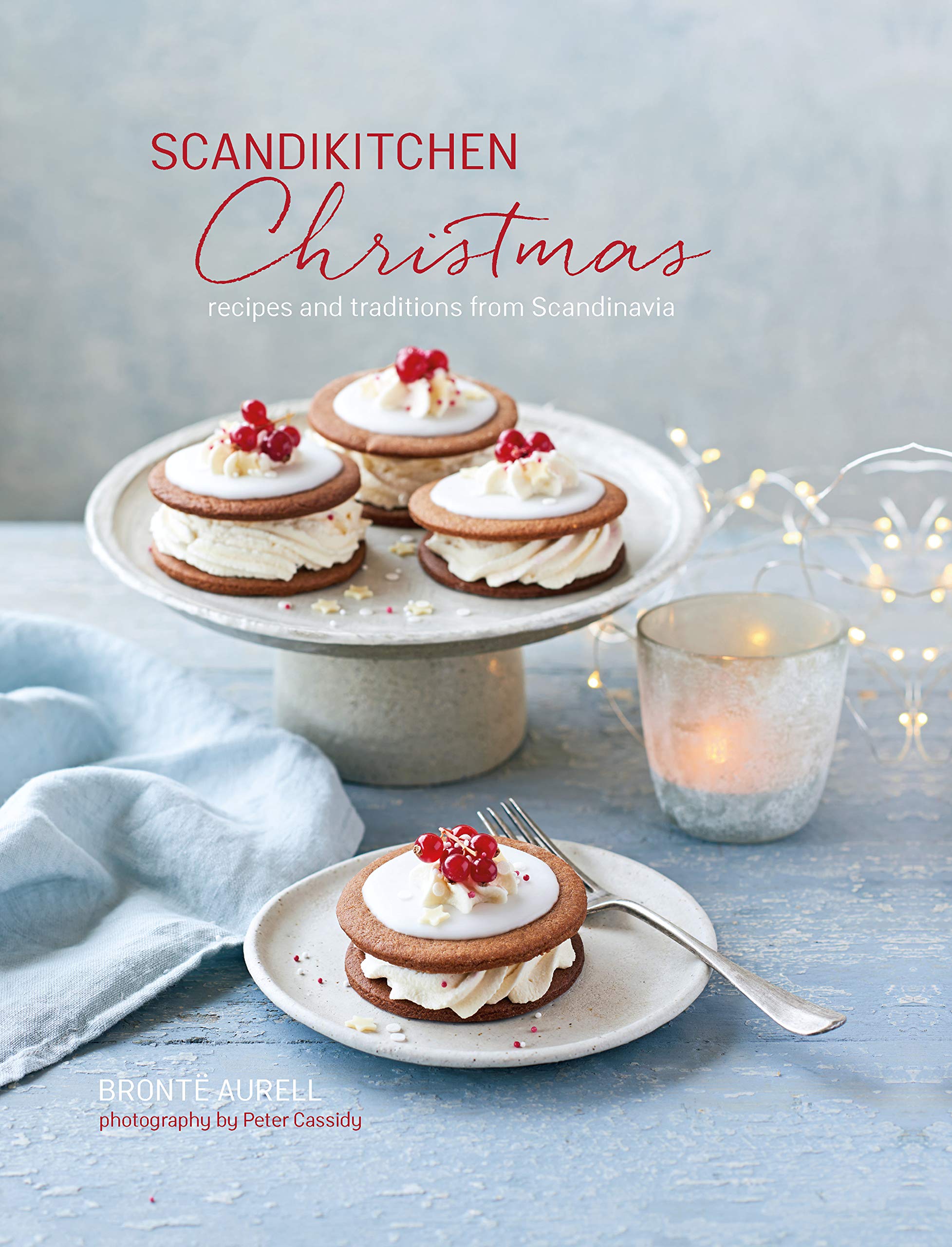 ScandiKitchen Christmas: Recipes and traditions from Scandinavia (Bronte Aurell)