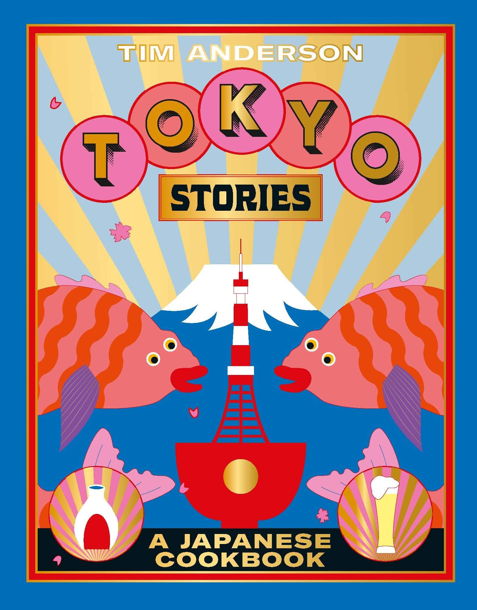 Tokyo Stories: A Japanese Cookbook (Tim Anderson)