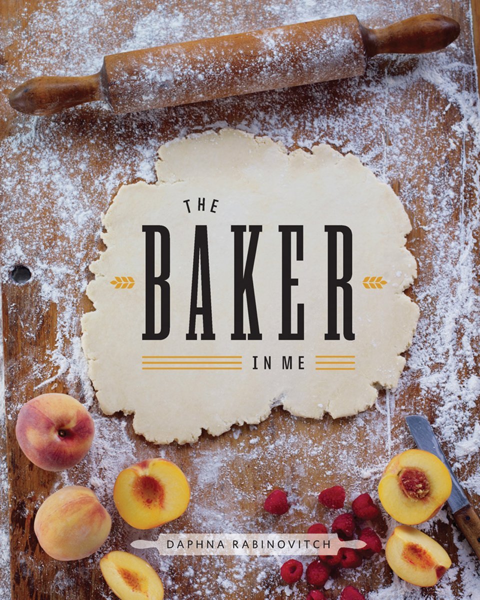 The Baker in Me (Daphna Rabinovitch)