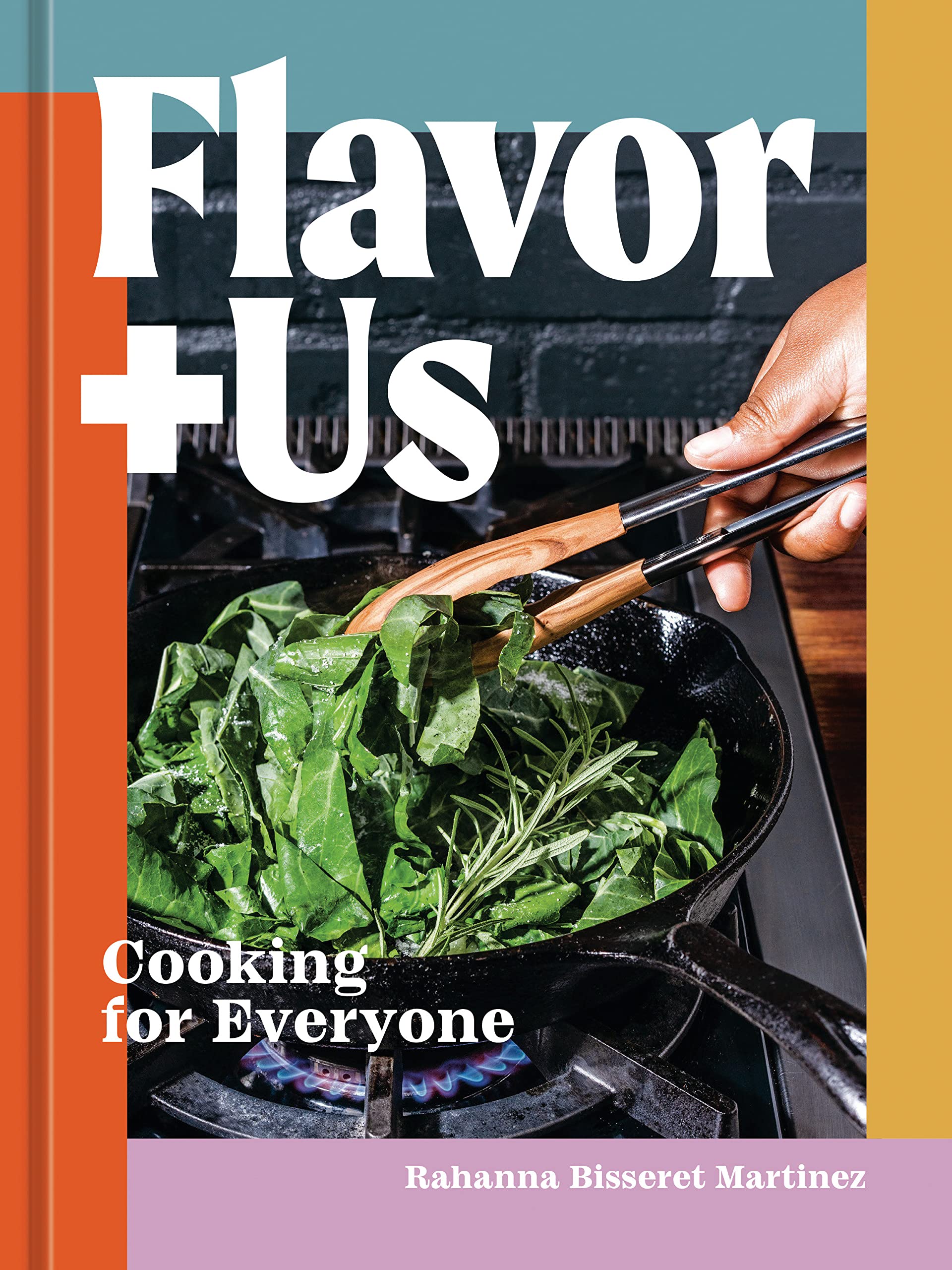 *Sale* Flavor+Us: Cooking for Everyone (Rahanna Bisseret Martinez) *Signed*
