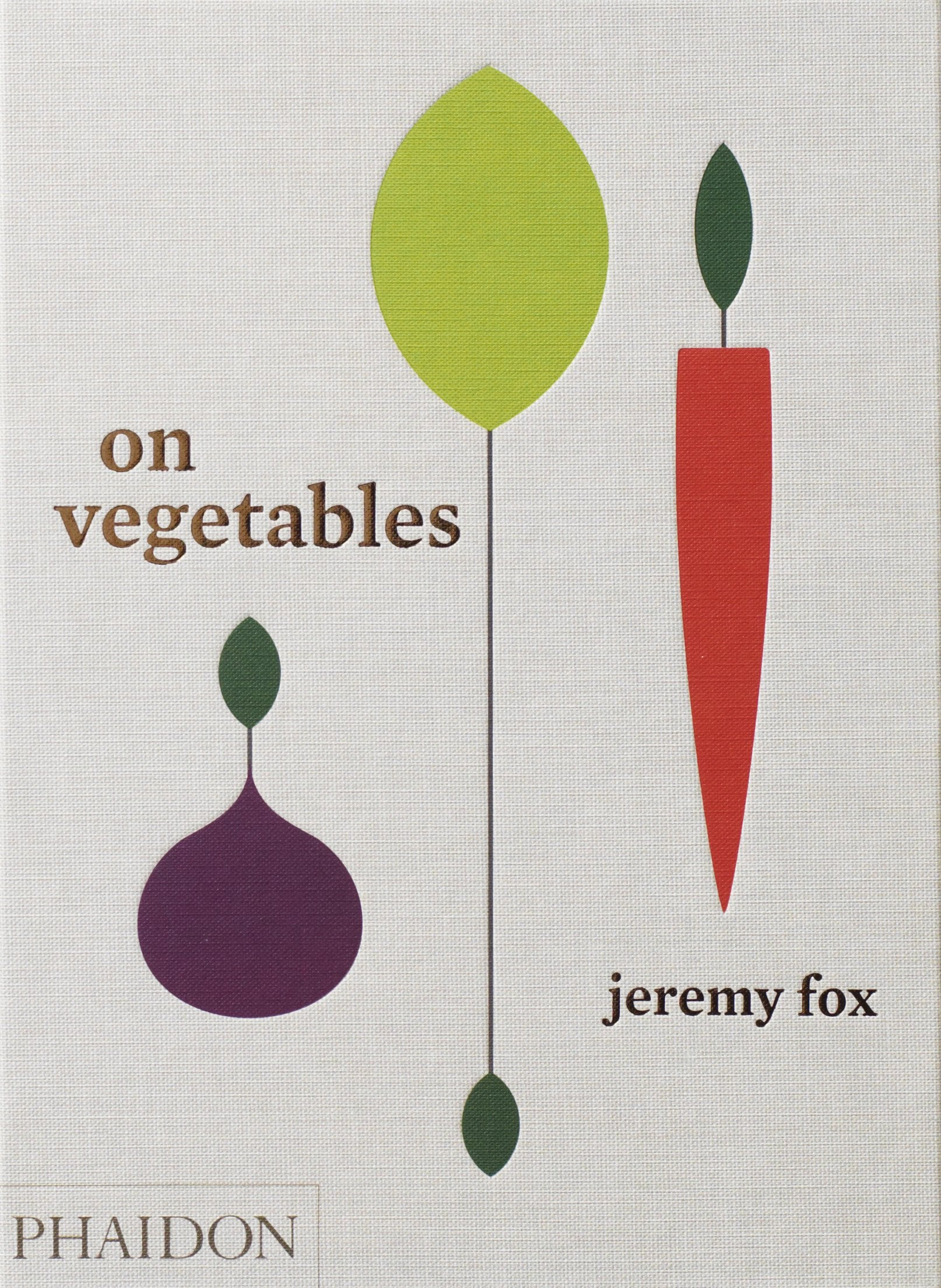 On Vegetables: Modern Recipes for the Home Kitchen (Jeremy Fox) *Signed*