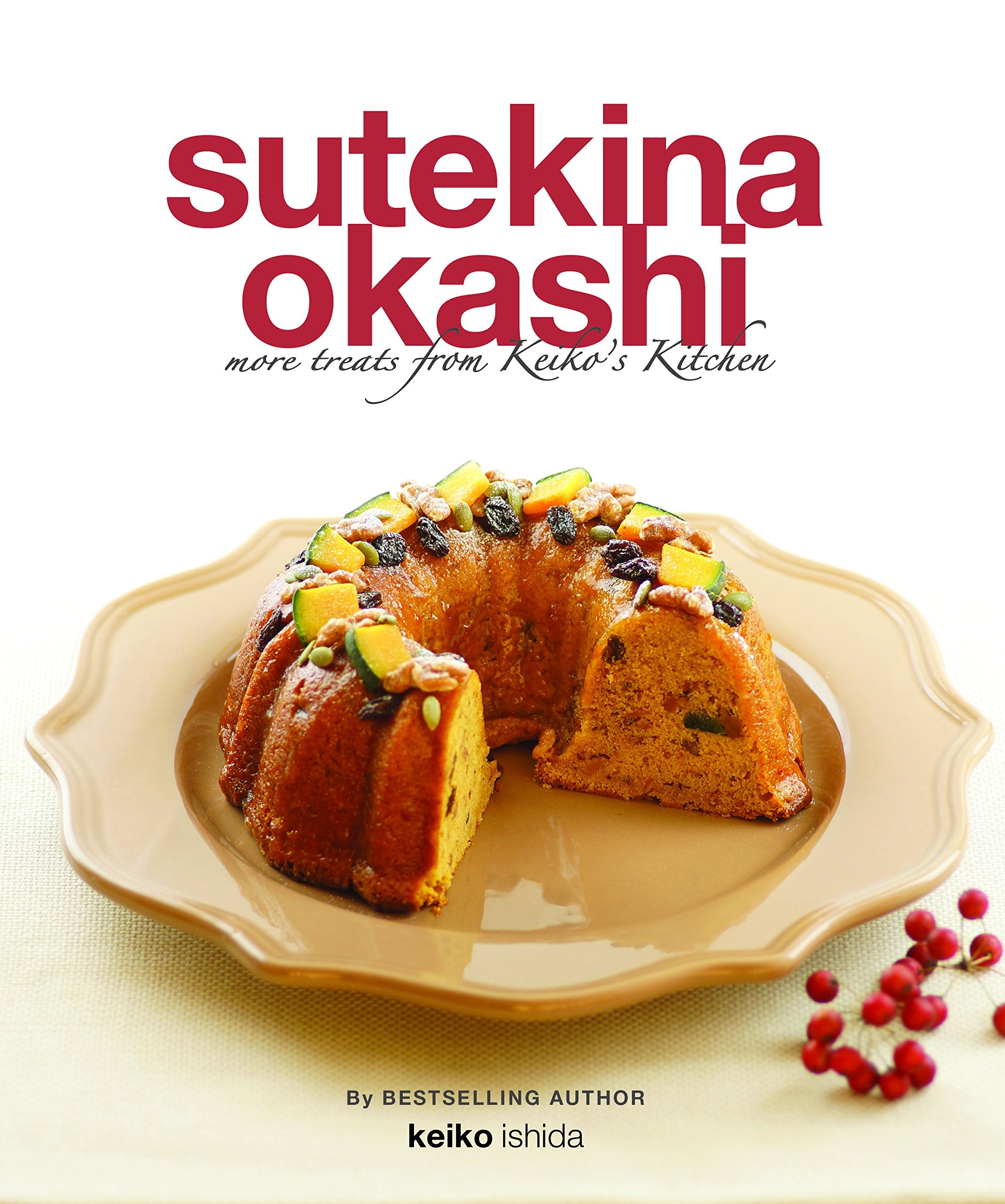 Sutekina Okashi: More Treats from Keiko's Kitchen (Keiko Ishida)