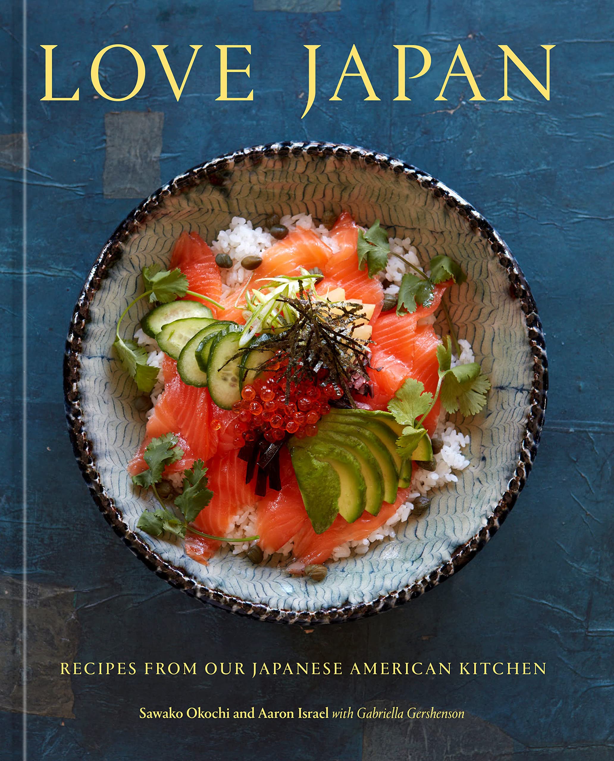 Love Japan: Recipes from our Japanese American Kitchen (Sawako Okochi, Aaron Israel, Gabrielle Gershenson) *Signed*