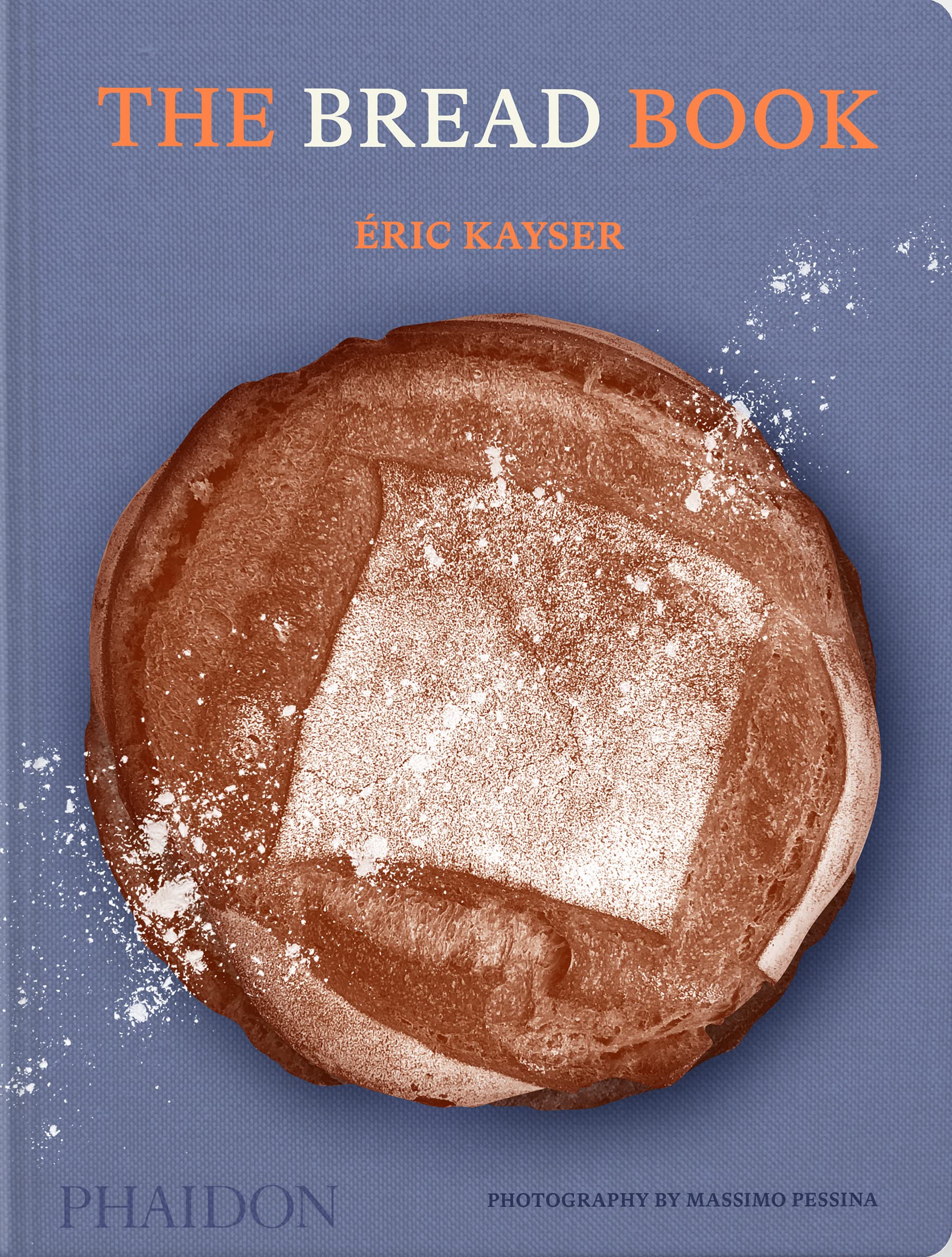 *Sale* The Bread Book: 60 artisanal recipes for the home baker (Éric Kayser)