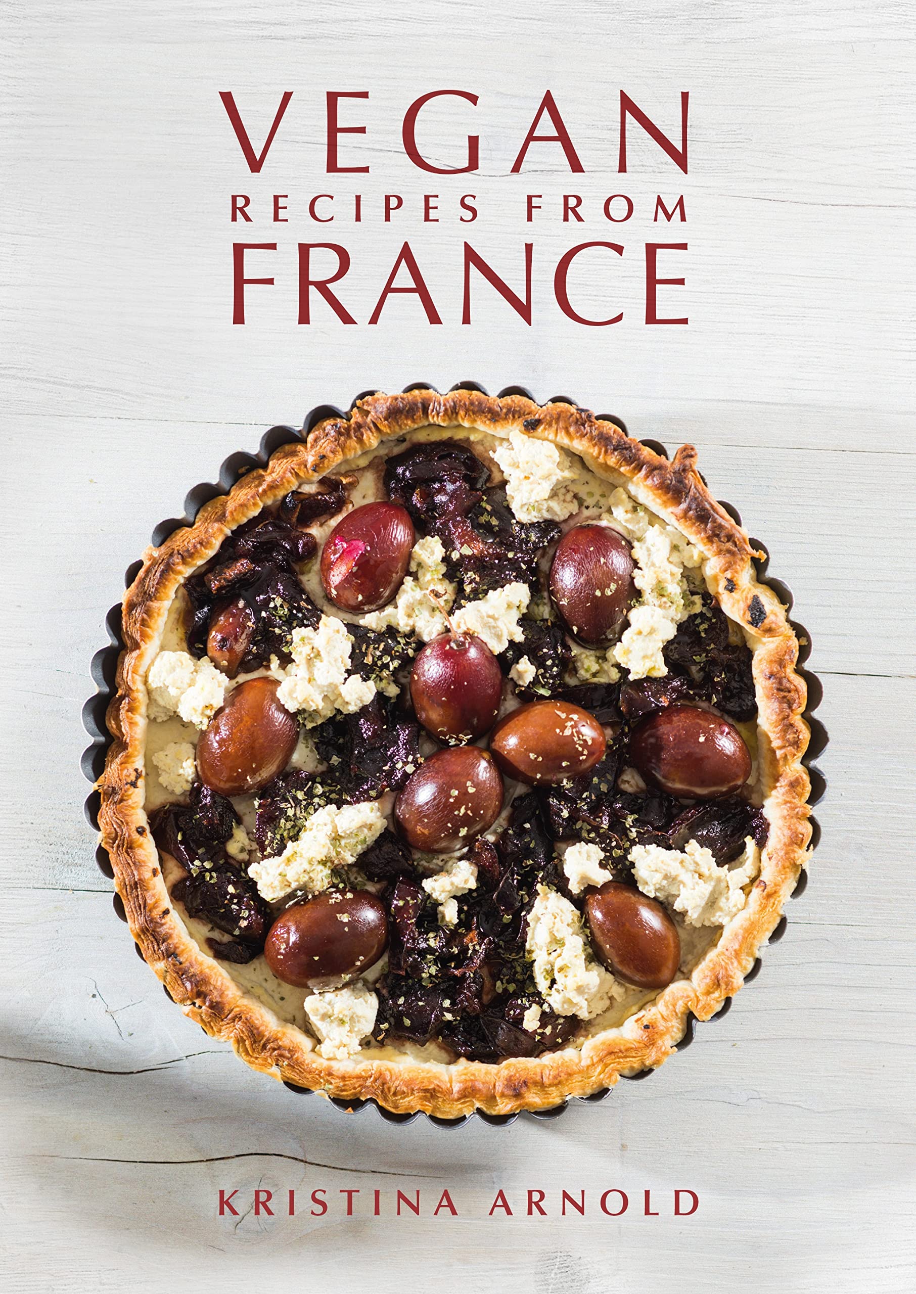 Vegan Recipes from France (Kristina Arnold)