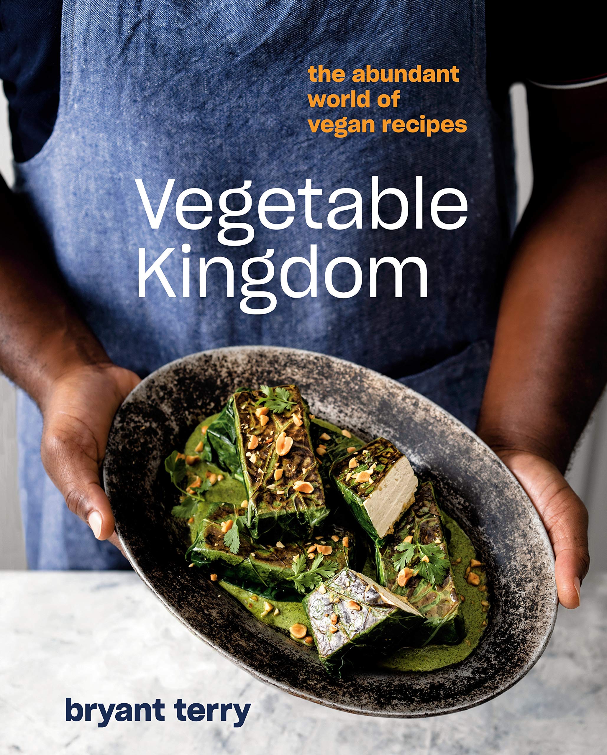 Vegetable Kingdom: The Abundant World of Vegan Recipes (Bryant Terry)