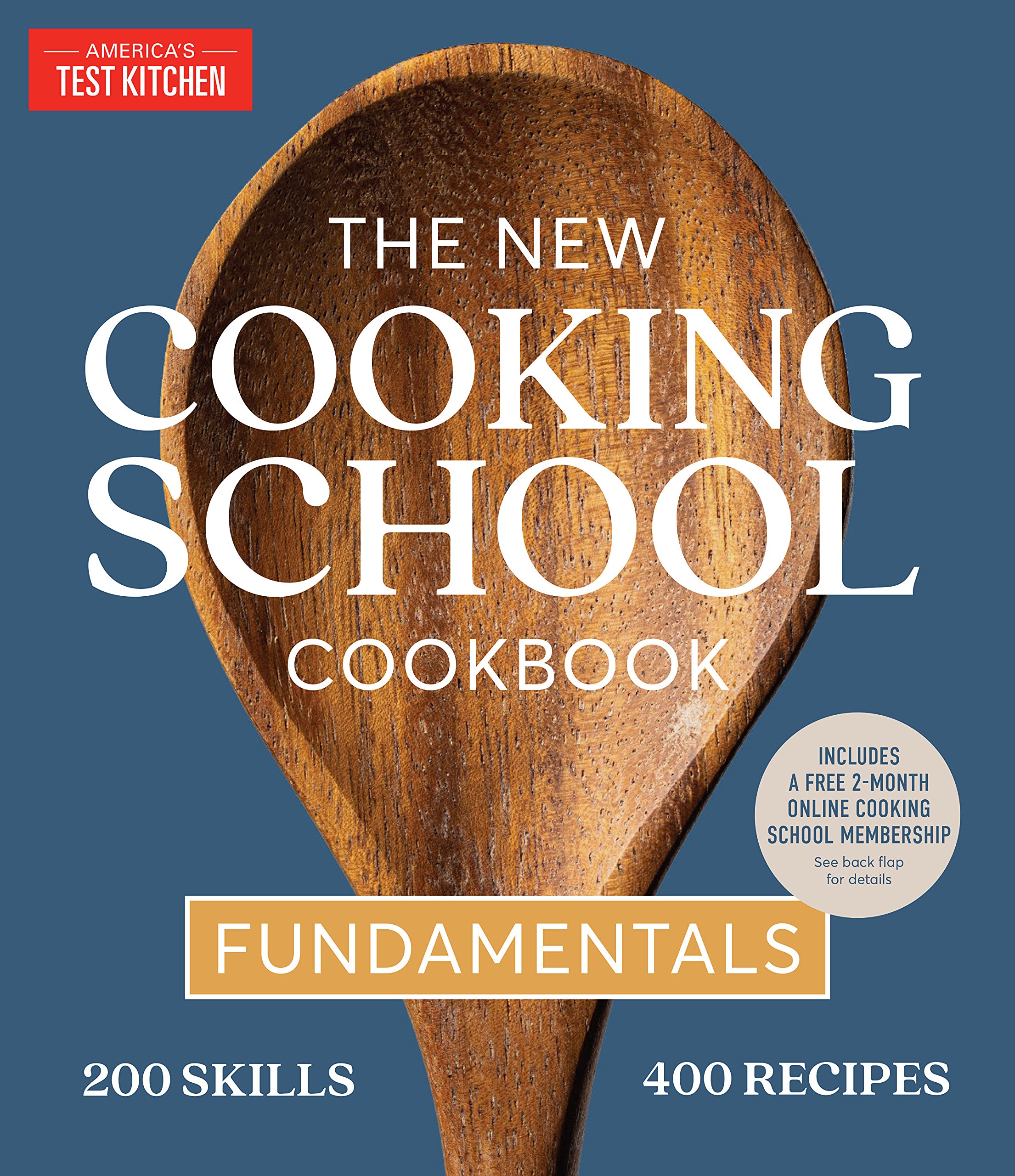 The New Cooking School Cookbook: Fundamentals (America's Test Kitchen)