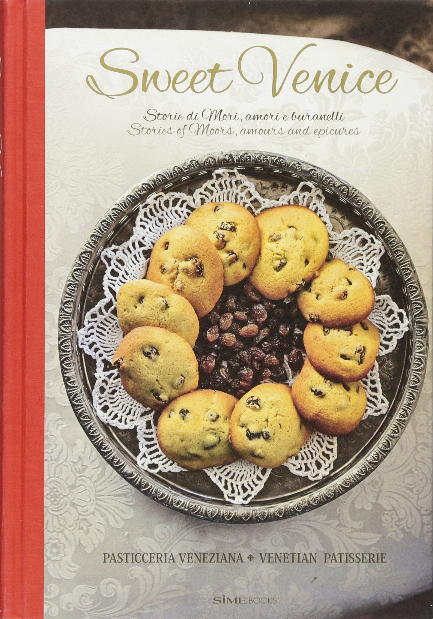 Sweet Venice: Venetian Patisserie (Alessandra Dammone)