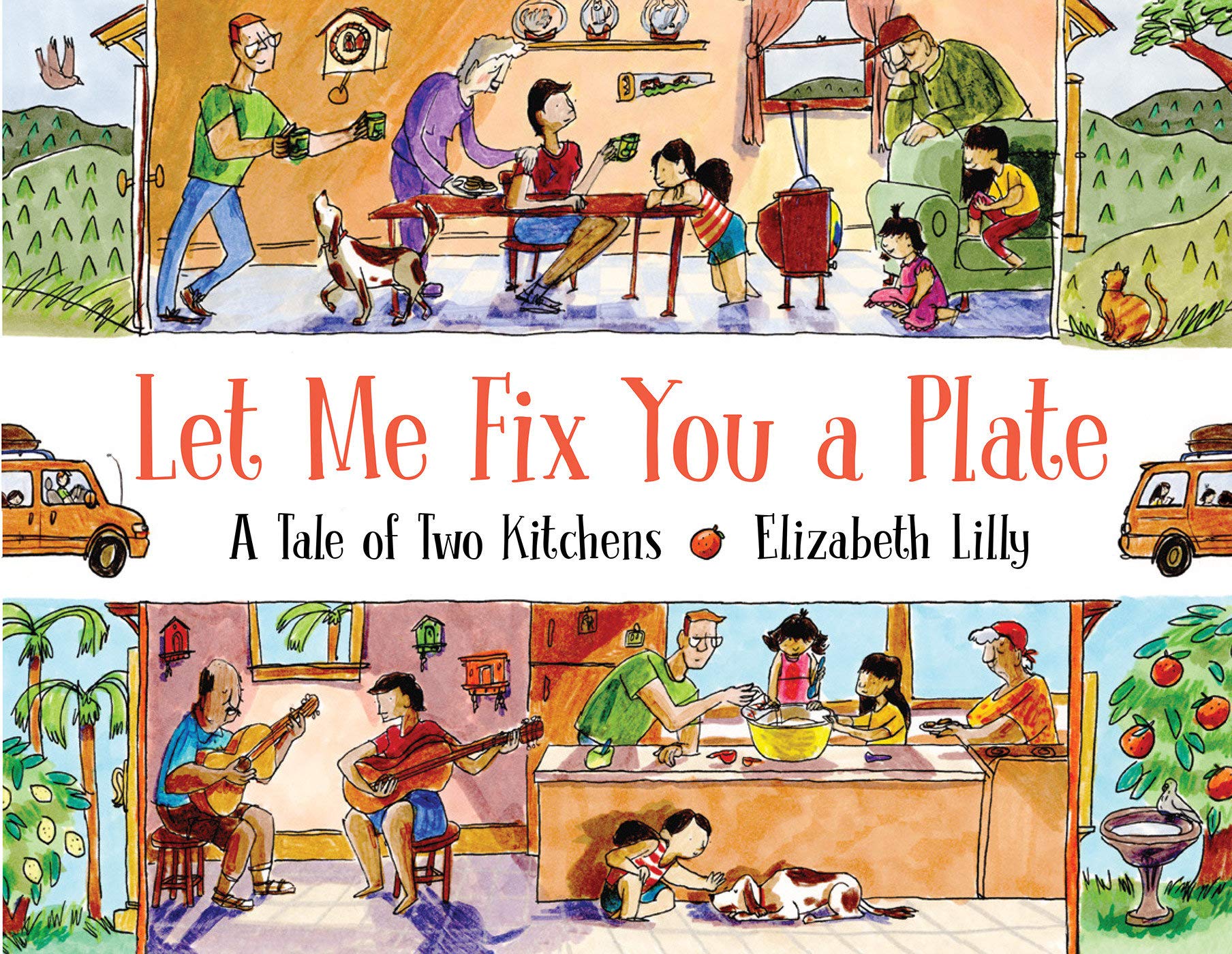 Let Me Fix You a Plate: A Tale of Two Kitchens (Elizabeth Lilly)