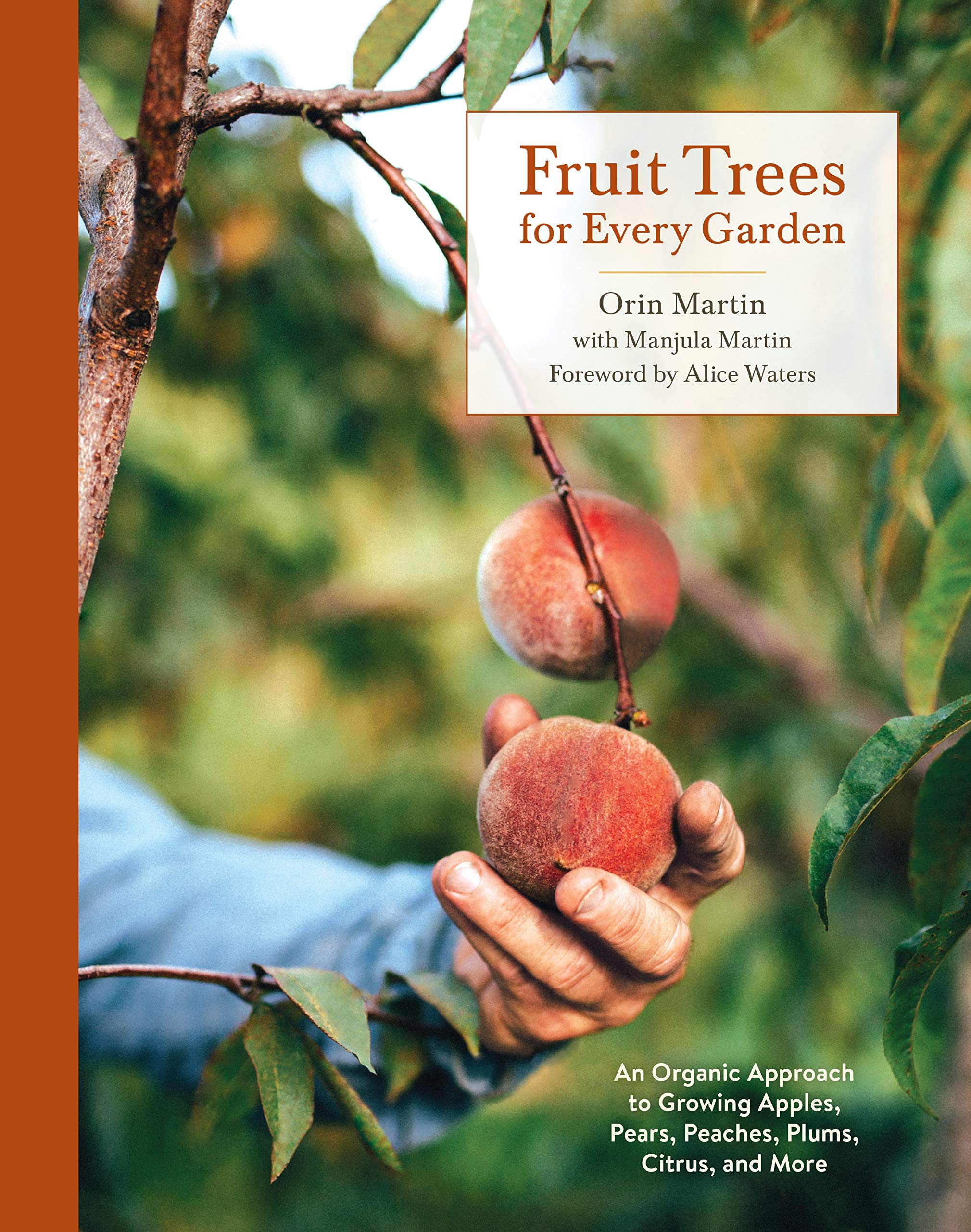 Fruit Trees for Every Garden (Orin & Manjula Martin)