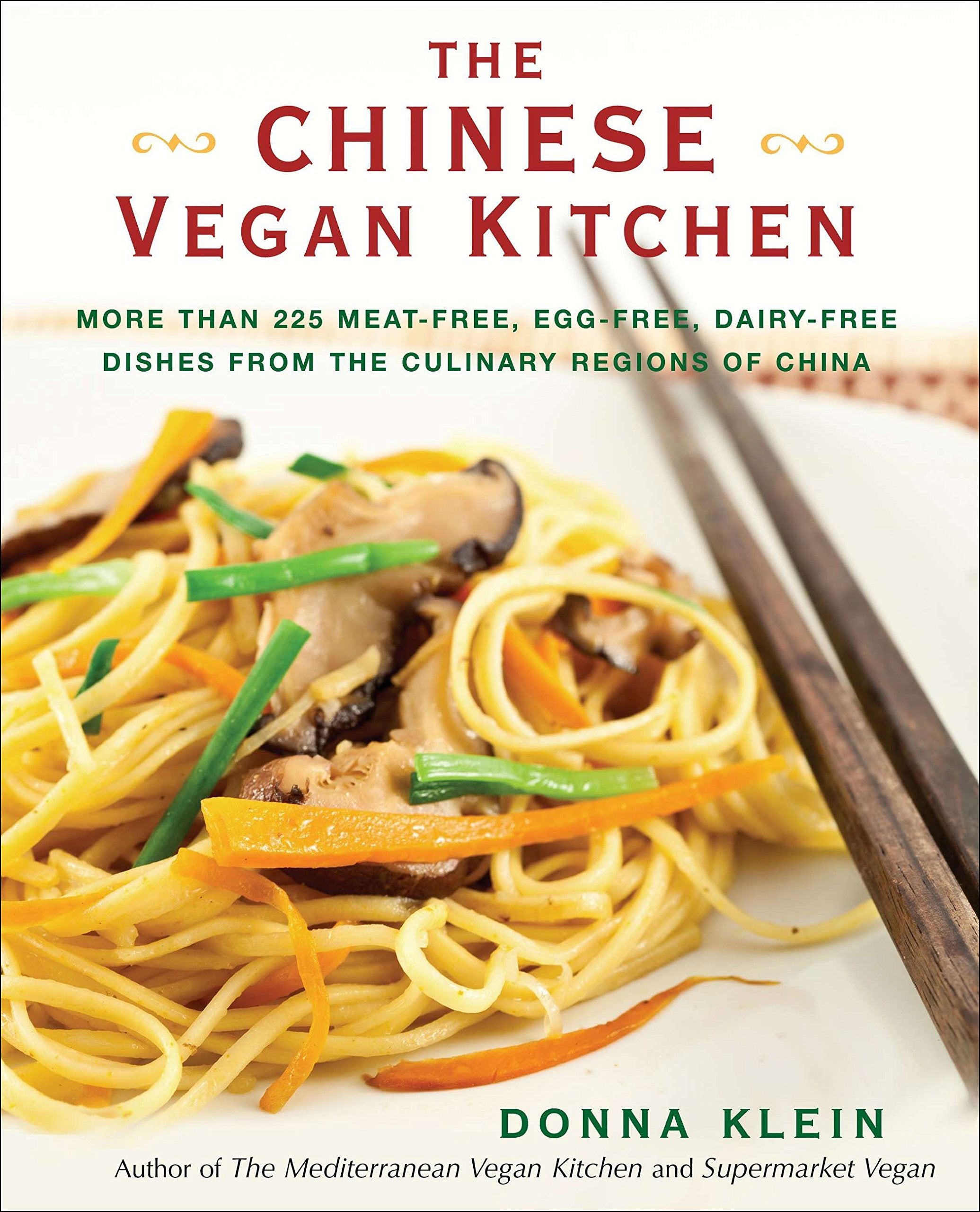 *Sale* The Chinese Vegan Kitchen: More Than 225 Meat-free, Egg-free, Dairy-free Dishes from the Culinary Regions of China (Donna Klein)