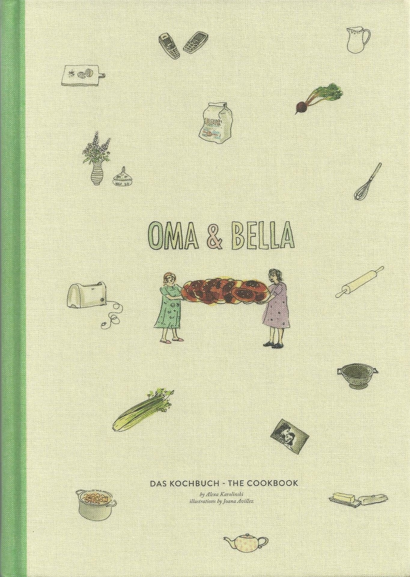 Oma and Bella The Cookbook (Alexa Karolinski)