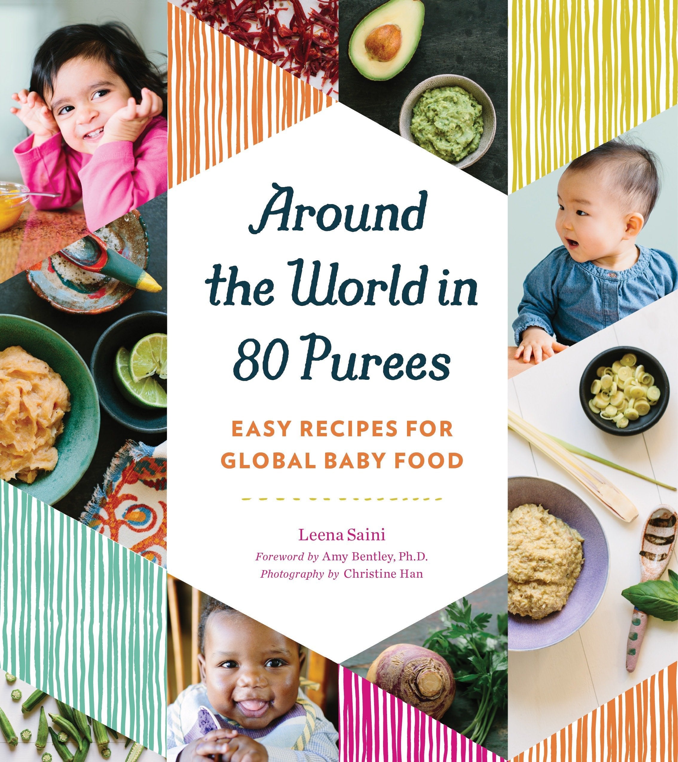 Around the World in 80 Purees: Easy Recipes for Global Baby Food (Leena Saini)