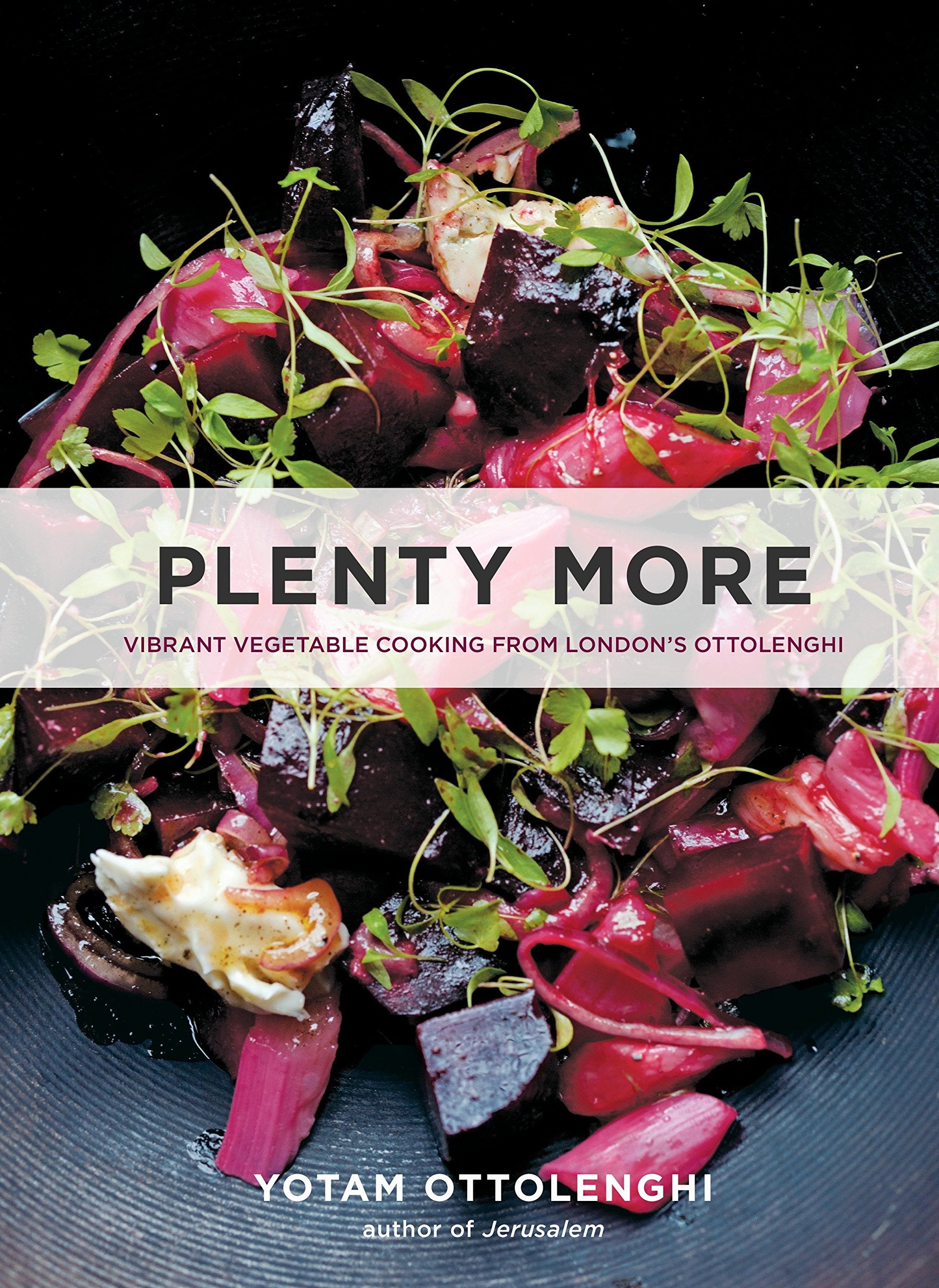 Plenty More: Vibrant Vegetable Cooking from London's Ottolenghi (Yotam Ottolenghi) *Signed*
