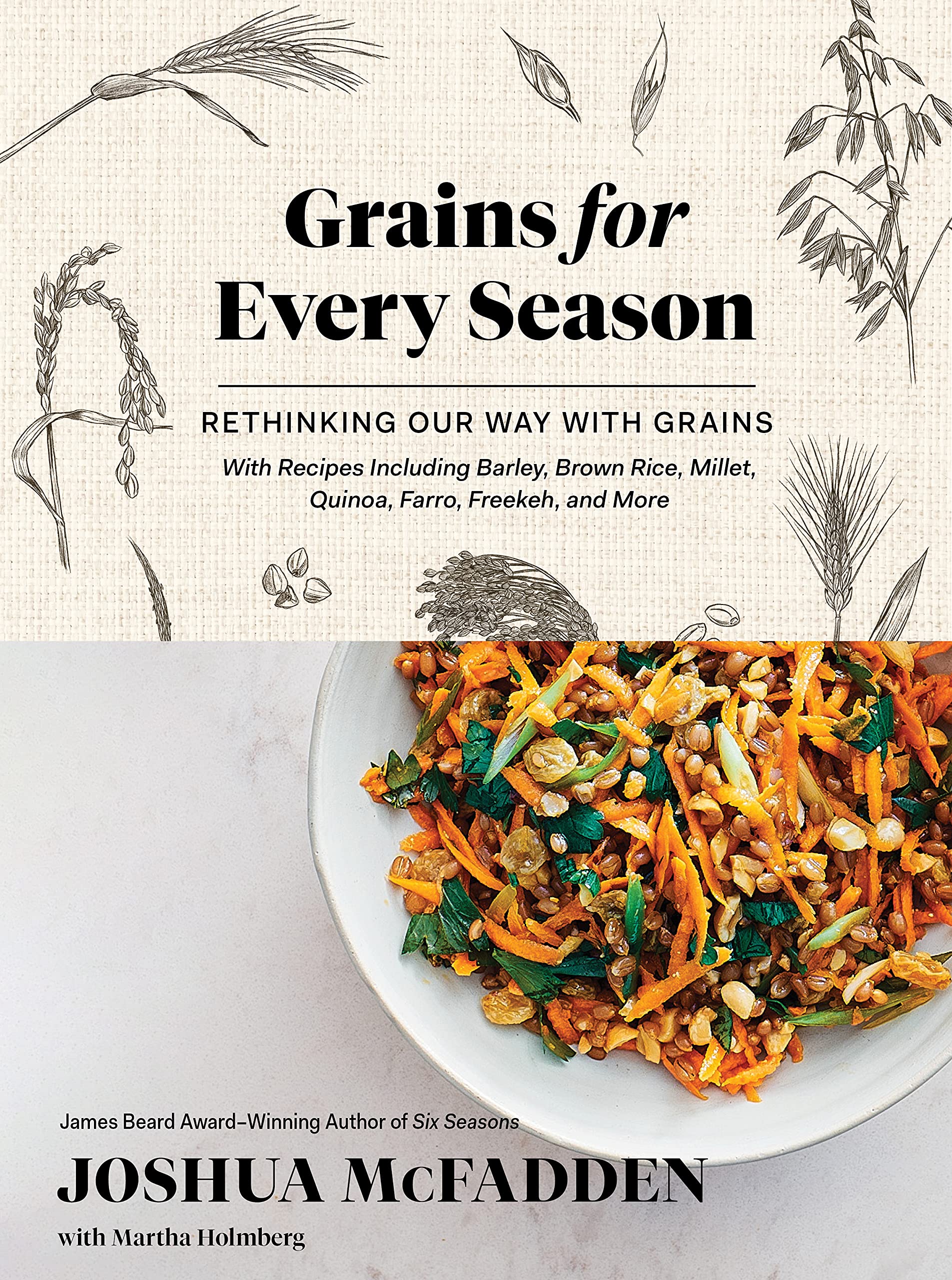 Grains for Every Season: Rethinking Our Way with Grains (Joshua McFadden)