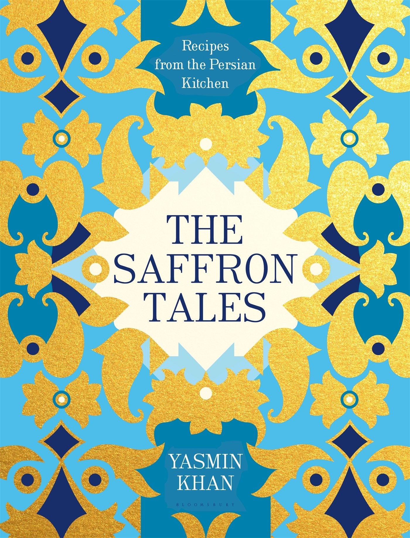 The Saffron Tales: Recipes from the Persian Kitchen (Yasmin Khan)