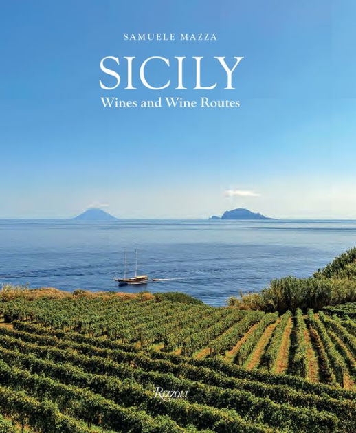 Sicily: Wines and Wine Routes (Samuele Mazza)