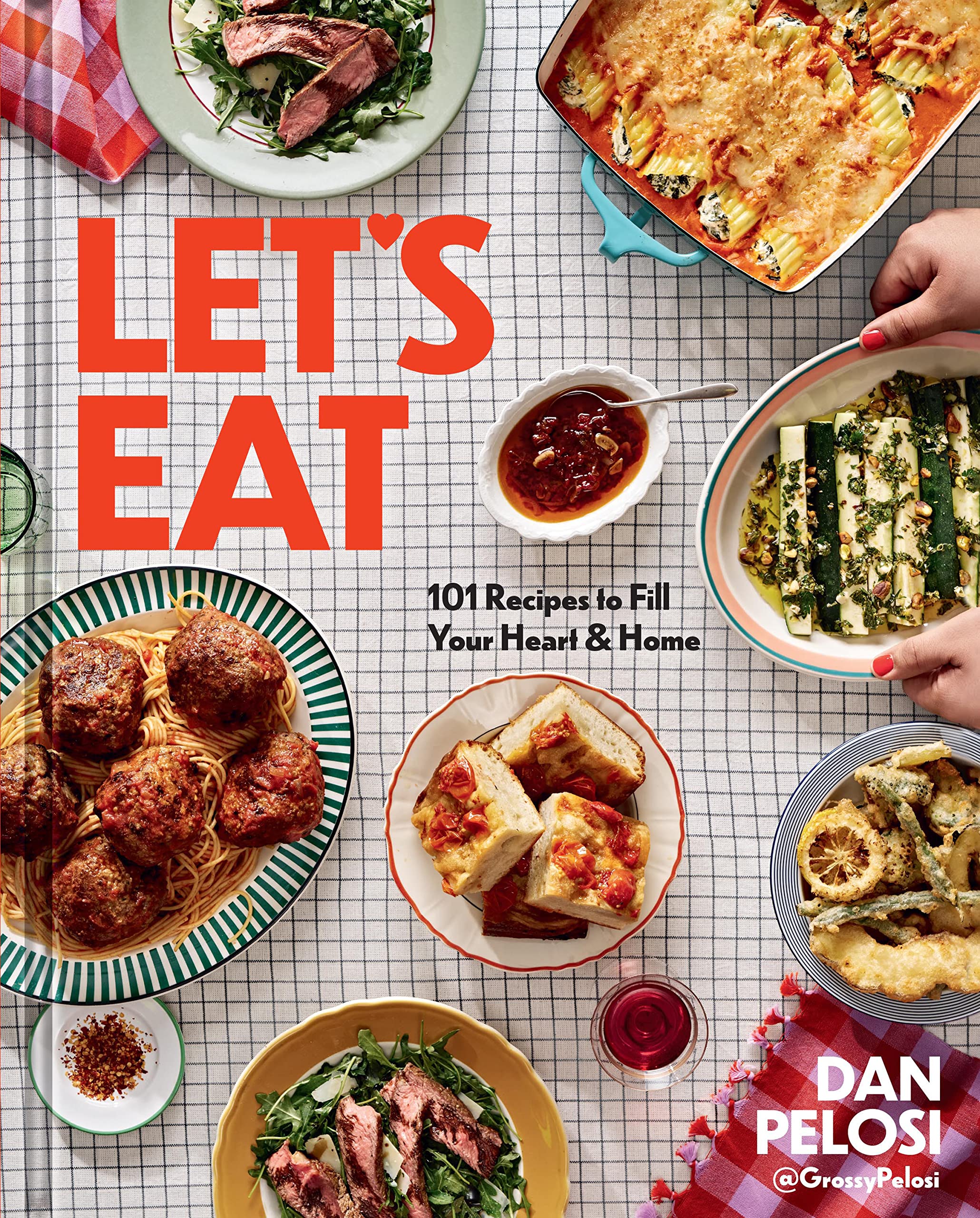 Let's Eat: 101 Recipes to Fill Your Heart & Home (Dan Pelosi) *Signed*
