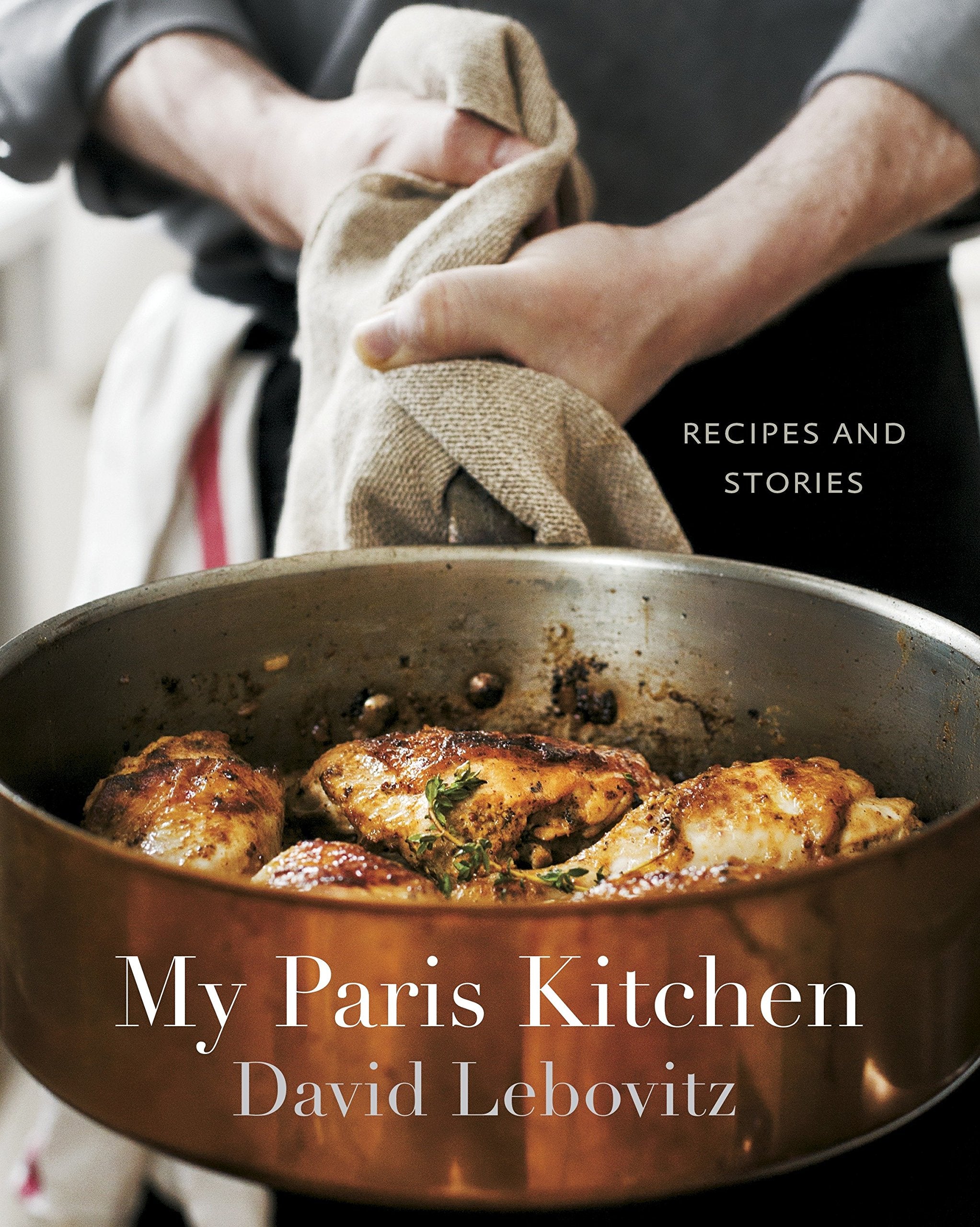 My Paris Kitchen: Recipes and Stories (David Lebovitz) *Signed*