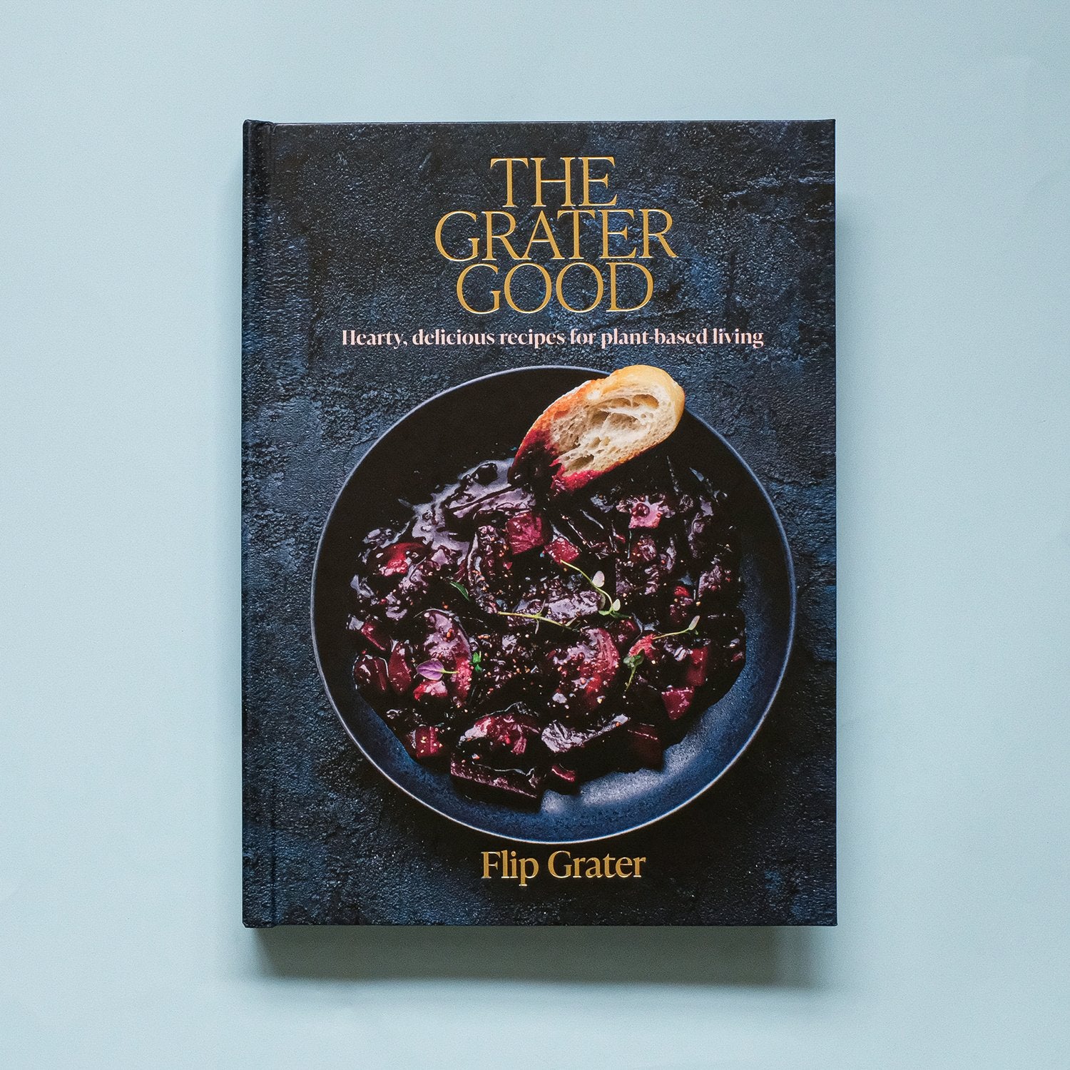 *Sale* The Grater Good: Hearty, Delicious Recipes for Plant-Based Living (Flip Grater)