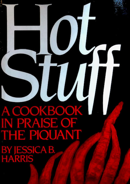 (Peppers) Jessica B. Harris. Hot Stuff: A Cookbook in Praise of the Piquant.