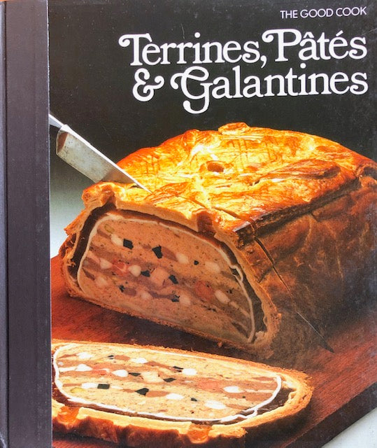 (Charcuterie) Richard Olney, ed. The Good Cook: Terrines, Pates & Galantines. 