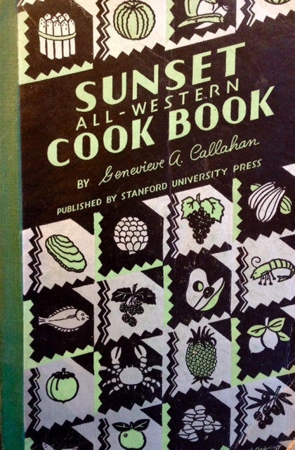(California) Callahan, Genevieve. Sunset All-Western Cook Book.