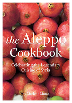 The Aleppo Cookbook: Celebrating the Legendary Cuisine of Syria (Marlene Matar) (Hardcover)