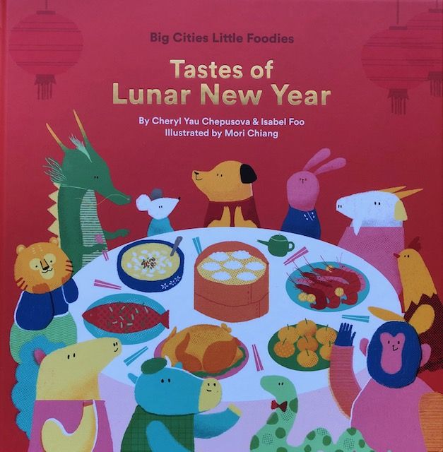Tastes of Lunar New Year (Cheryl Chepusova, Isabel Foo)