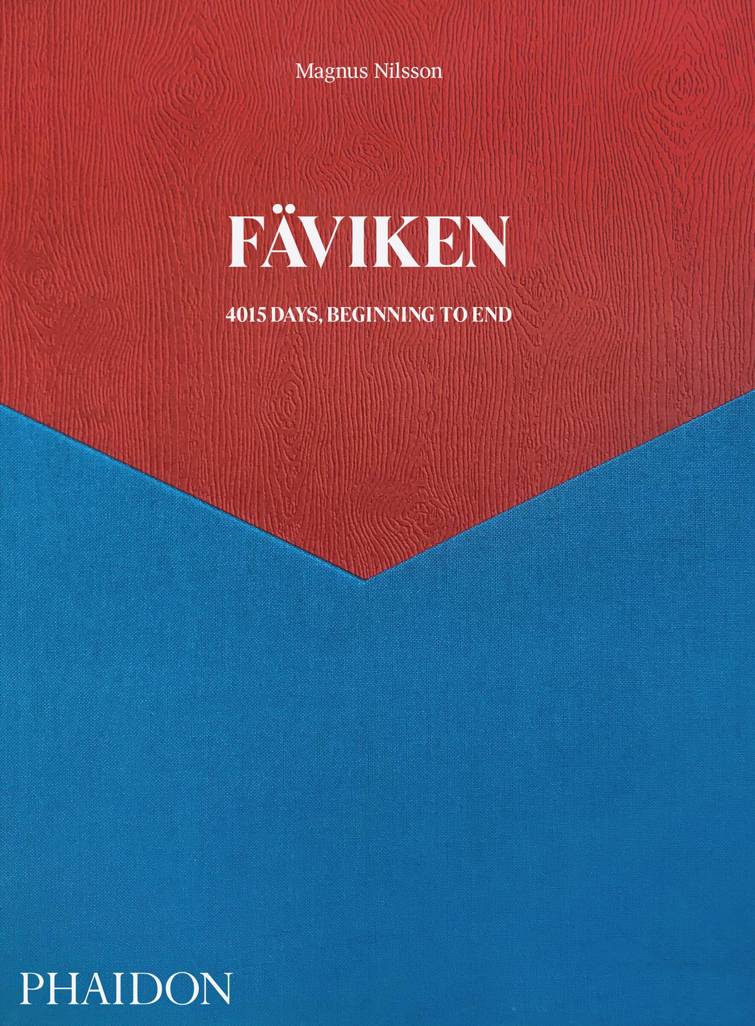 Fäviken: 4015 Days, Beginning to End (Magnus Nilsson) *Signed*