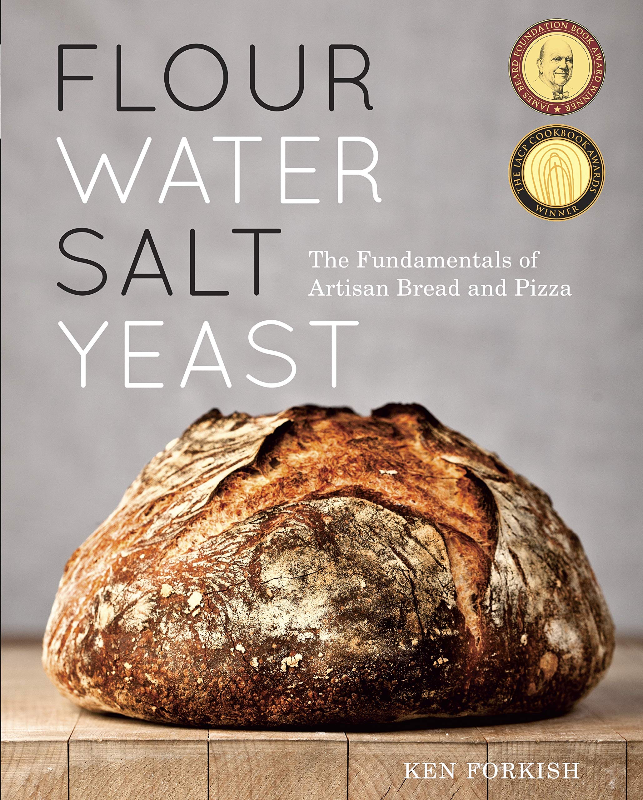 Flour Water Salt Yeast: The Fundamentals of Artisan Bread and Pizza (Ken Forkish) *Signed*