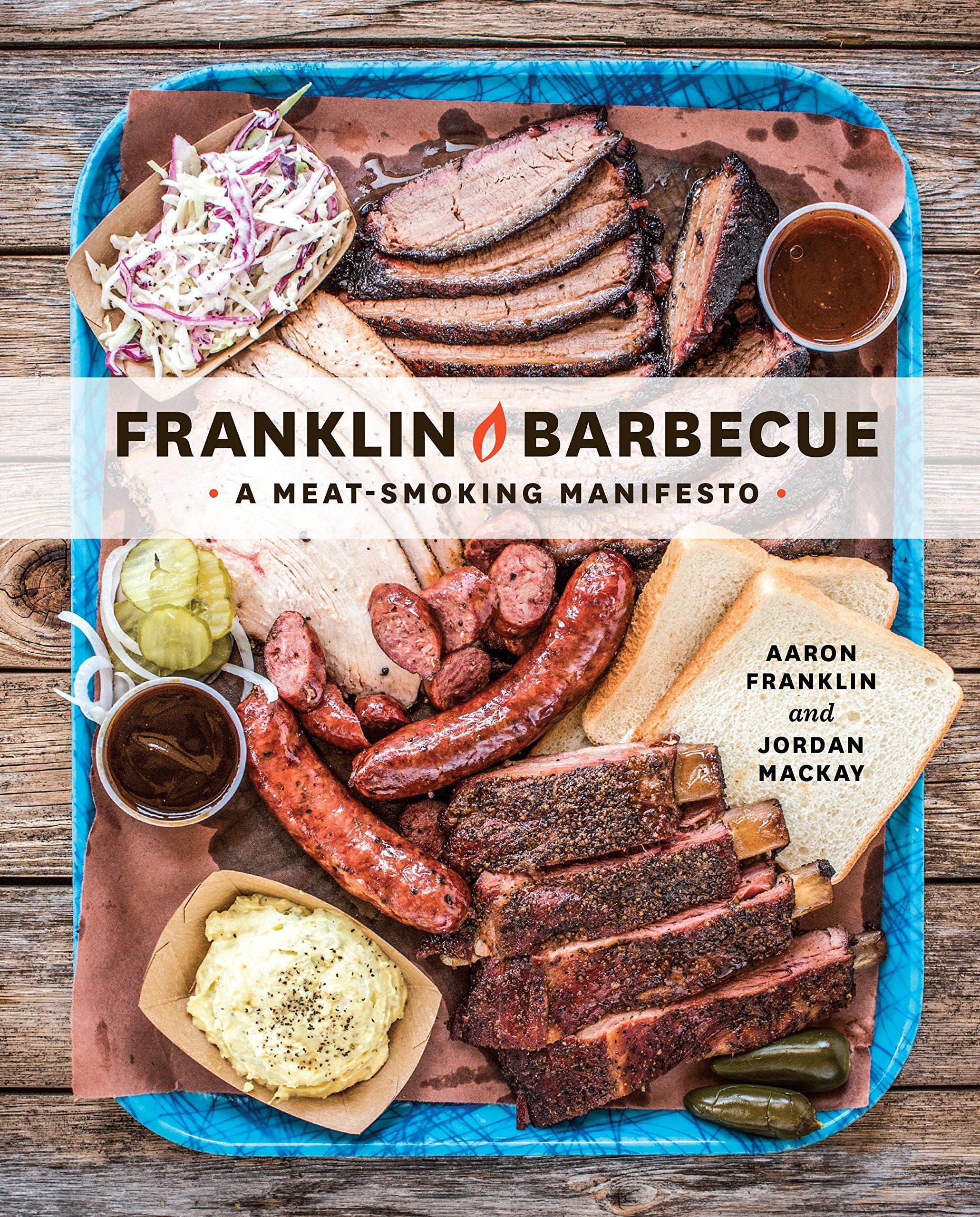 Franklin Barbecue: A Meat-Smoking Manifesto (Aaron Franklin, Jordan McKay) *Signed*