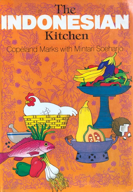 (Indonesian) Copeland Marks & Mintari Soeharjo. The Indonesian Kitchen.