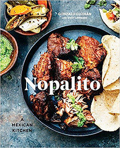 Nopalito: A Mexican Kitchen (Gonzalo Guzmán, Stacy Adimando)