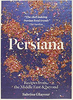Persiana: Recipes from the Middle East & Beyond (Sabrina Ghayour)