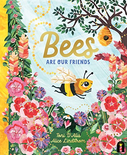 Bees Are Our Friends (Toni D'Alia, Alice Lindstrom)