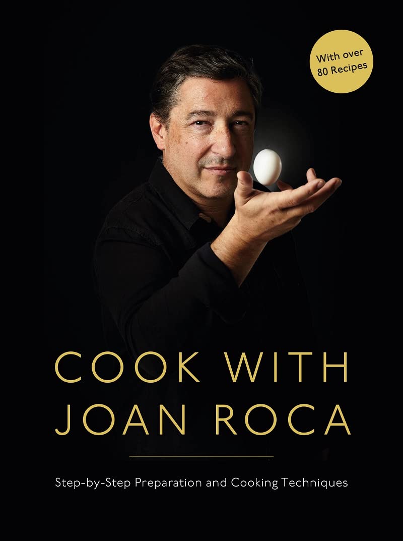 Cook with Joan Roca: Step-by-Step Preparation and Cooking Techniques (Joan Roca)