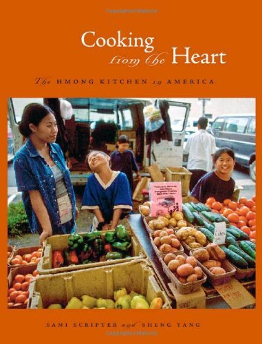 Cooking from the Heart: The Hmong Kitchen in America (Sami Scripter and Sheng Yang)