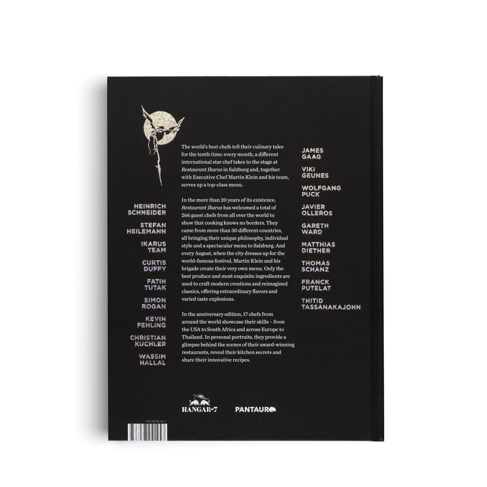 Ikarus Invites the World's Best Chefs: Exceptional Recipes and International Chefs in Portrait: Volume 10 (Martin Klein & Team Ikarus)