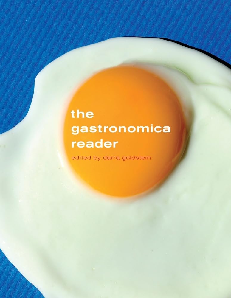 The Gastronomica Reader by Darra Goldstein