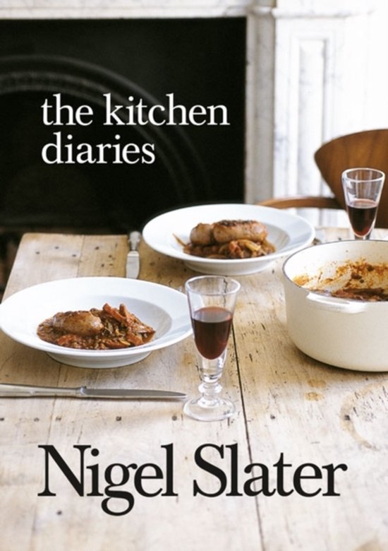 The Kitchen Diaries: A Year in the Kitchen with Nigel Slater (Nigel Slater)