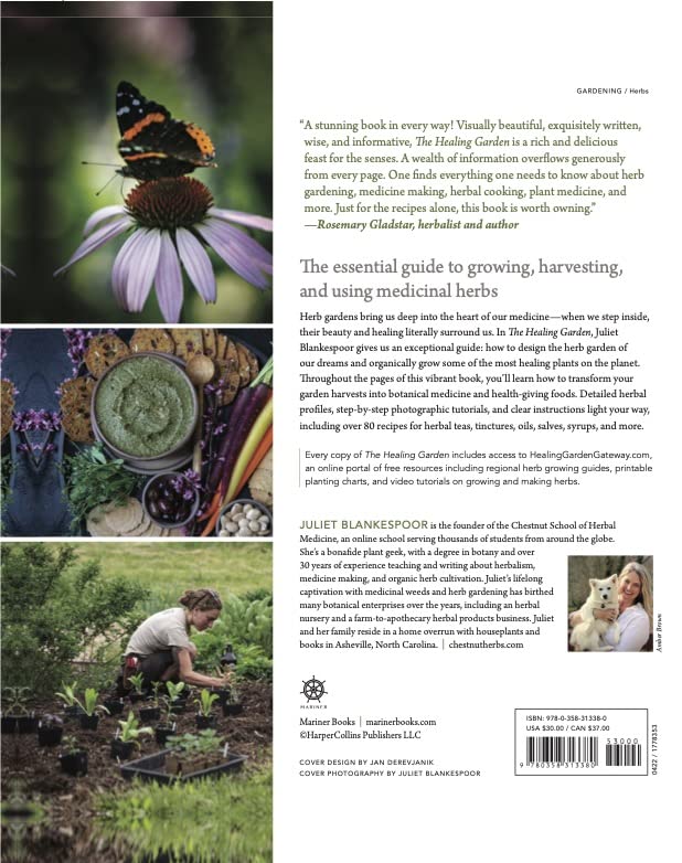 The Healing Garden: Cultivating and Handcrafting Herbal Remedies (Juliet Blankespoor)