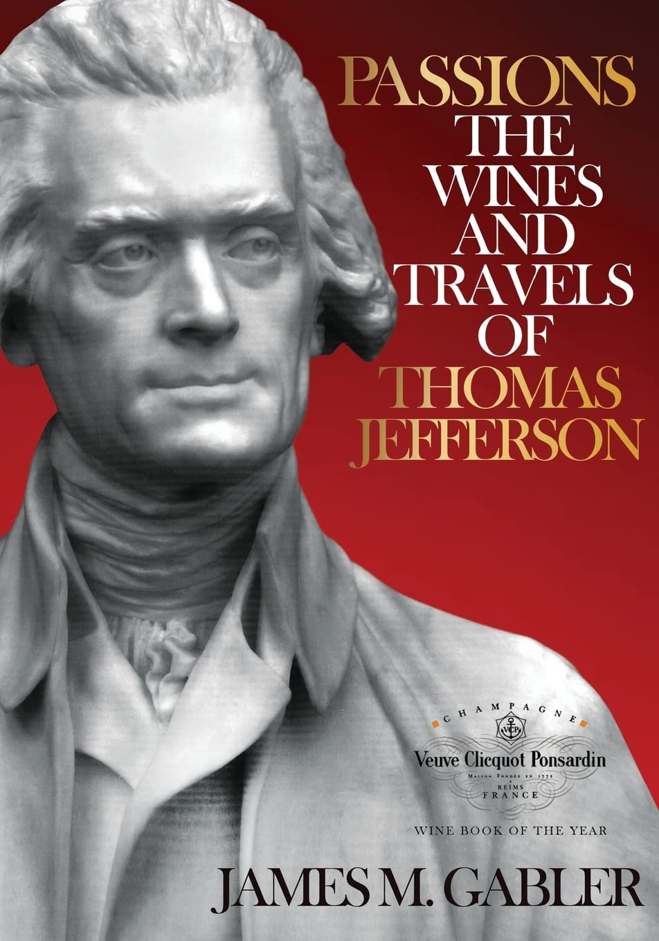 Passions: The Wines and Travels of Thomas Jefferson (James Gabler)