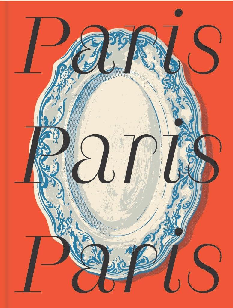 Paris: CITIx60 Recipes: Local Tastemakers Bring You 60 Recipes of the City (Victionary)