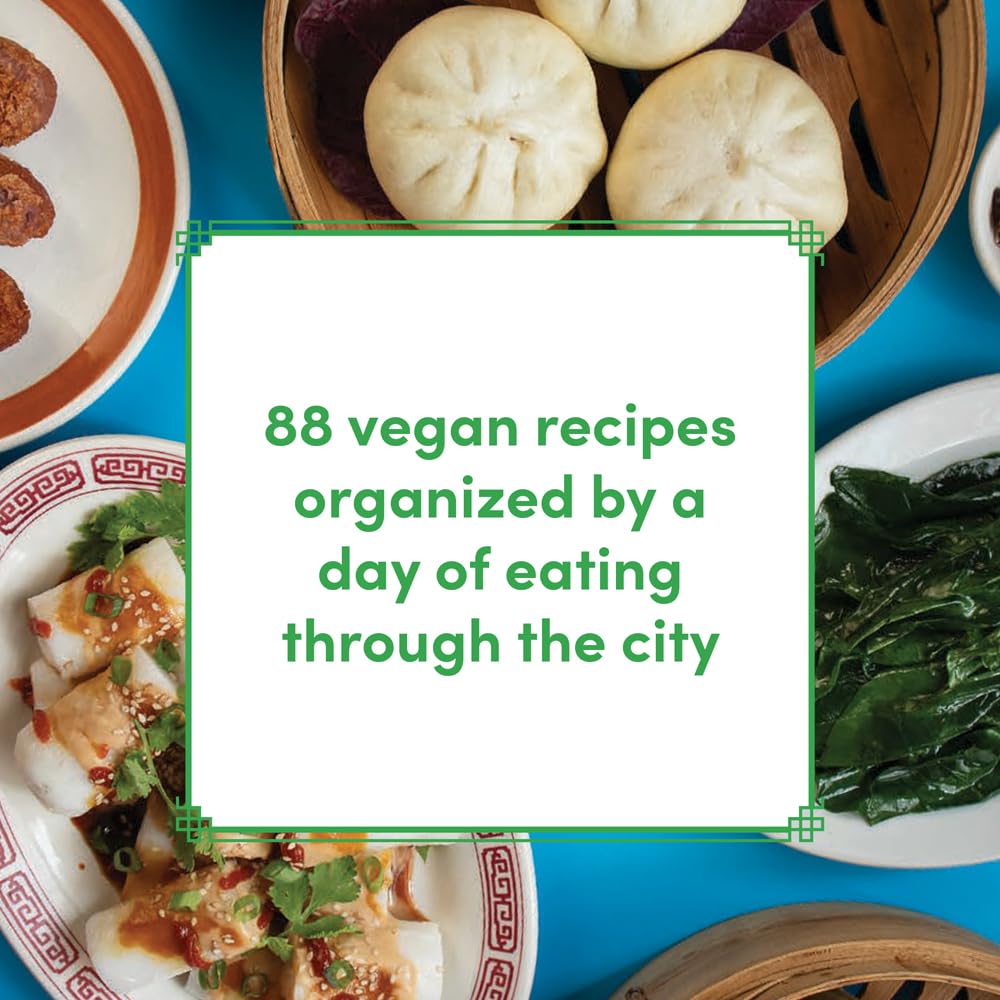 The Vibrant Hong Kong Table: 88 Iconic Vegan Recipes from Dim Sum to Late Night Snacks (Christine Wong)