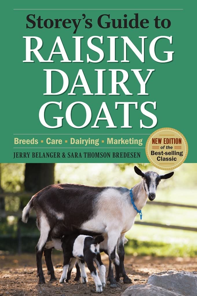 Storey's Guide to Raising Dairy Goats (Jerry Belanger, Sara Thomson Bredesen)