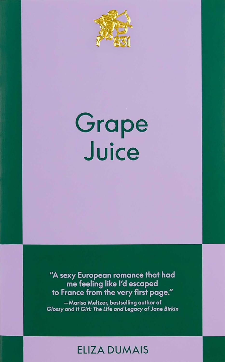 Grape Juice: An 831 Stories Romance (Eliza Dumais)