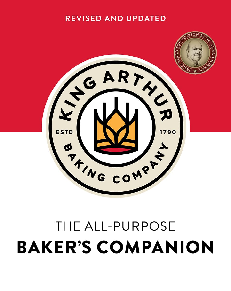The King Arthur Baking Company's All-Purpose Baker's Companion: Revised and Updated (King Arthur Baking Company)