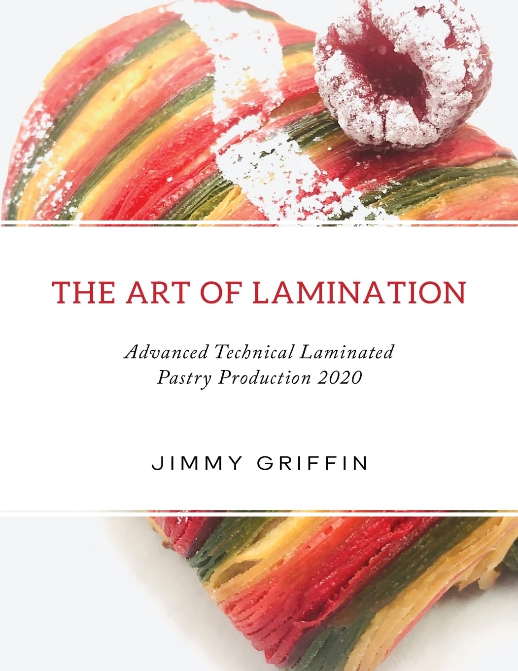 The Art of Lamination: Advanced Technical Laminated Pastry Production (Jimmy Griffin)